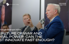 The Future of War and Global Power: Can the West Innovate Fast Enough?