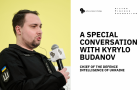 A Special Conversation with Kyrylo Budanov, Chief of the Defence Intelligence of Ukraine